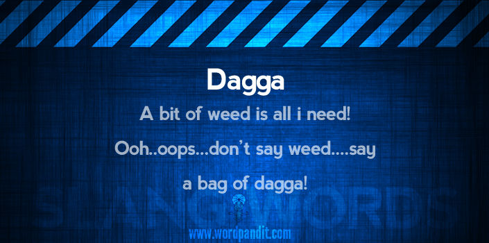 meaning of slang word dagga explained