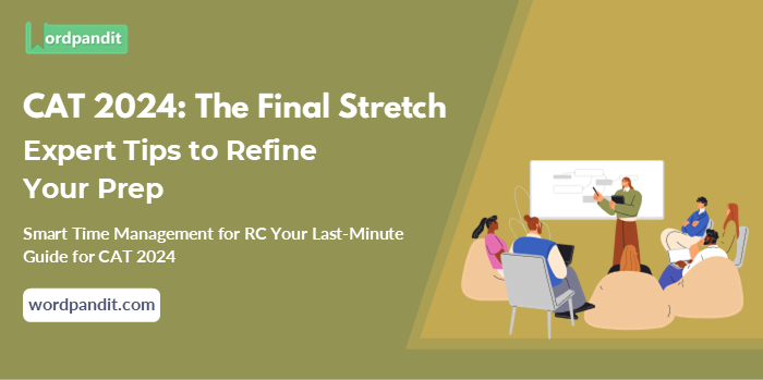 Smart Time Management for RC: Your Last-Minute Guide for CAT 2024