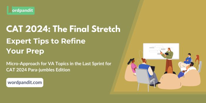 Blog 2 Micro Approach For Va Topics In The Last Sprint For Cat 2024 Para Jumbles Edition