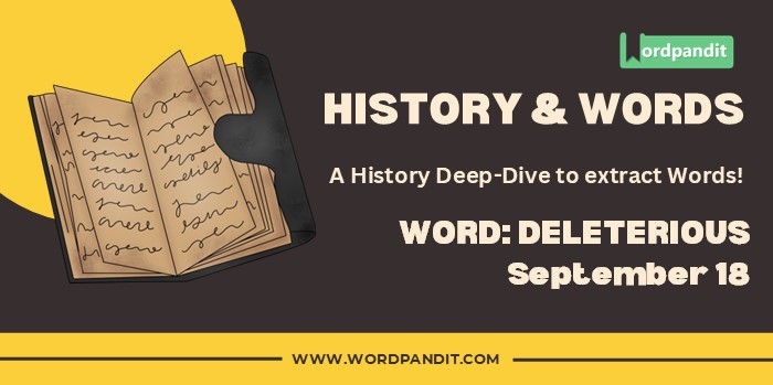 History & Words: ‘Deleterious’ (September 18)