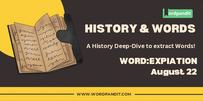 History & Word Expiation (august 22)