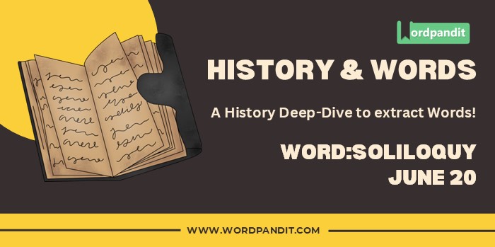 History & Word Soliloquy (june 20)