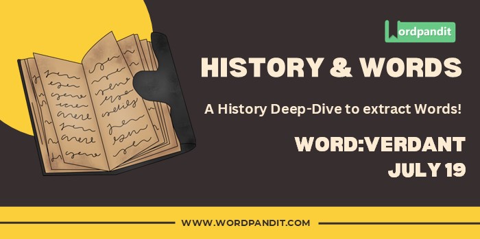 History & Word Verdant (july 19)