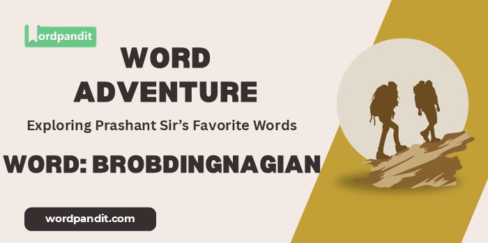 Word Adventure Brobdingnagian
