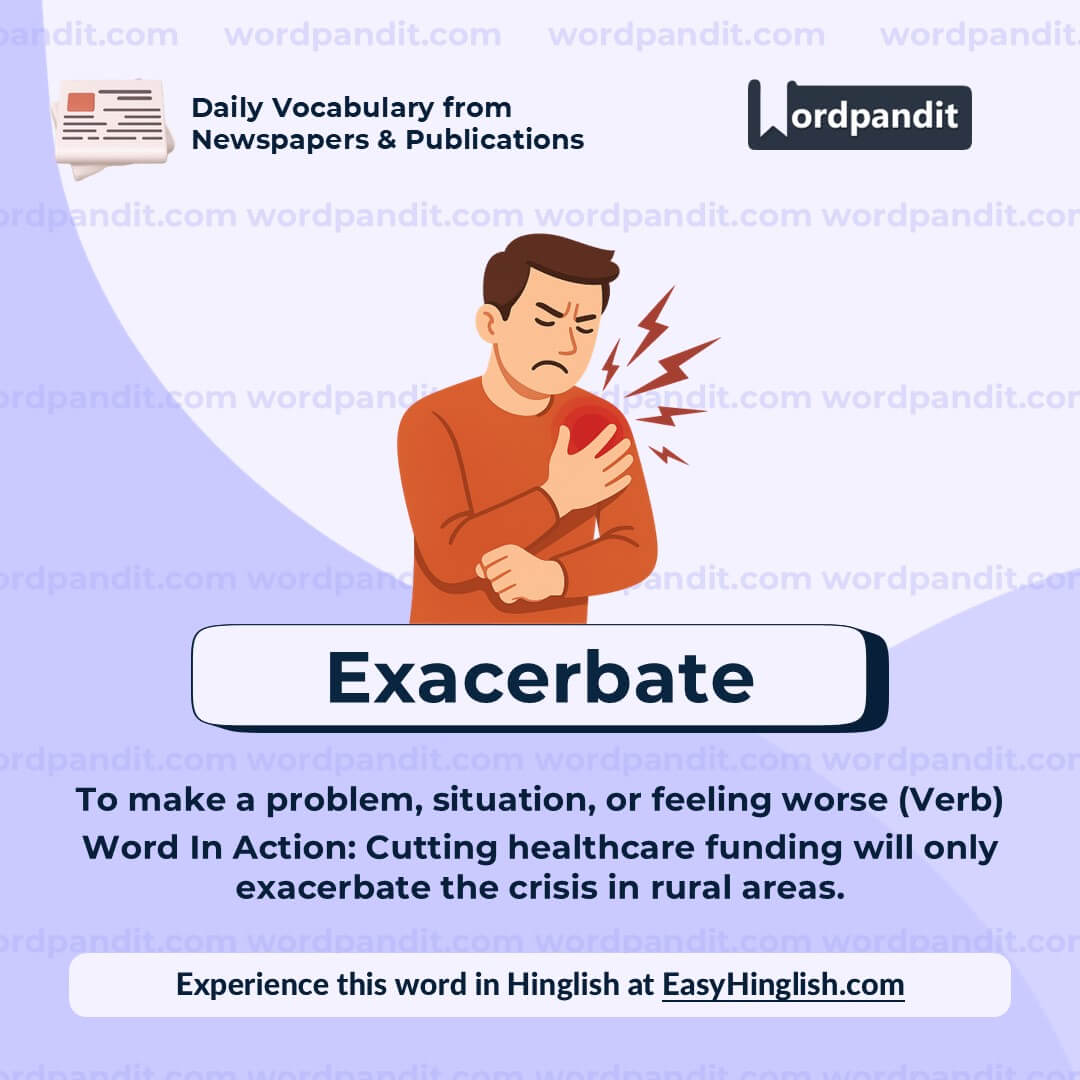 Exacerbate Exacerbate