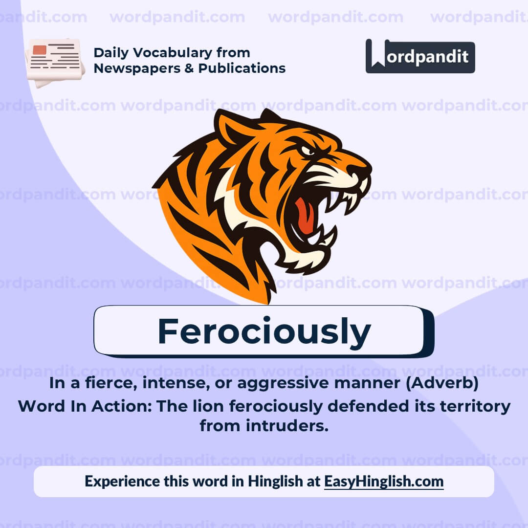 Ferociously
